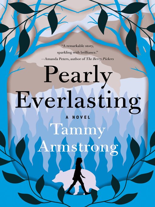 Title details for Pearly Everlasting by Tammy Armstrong - Available